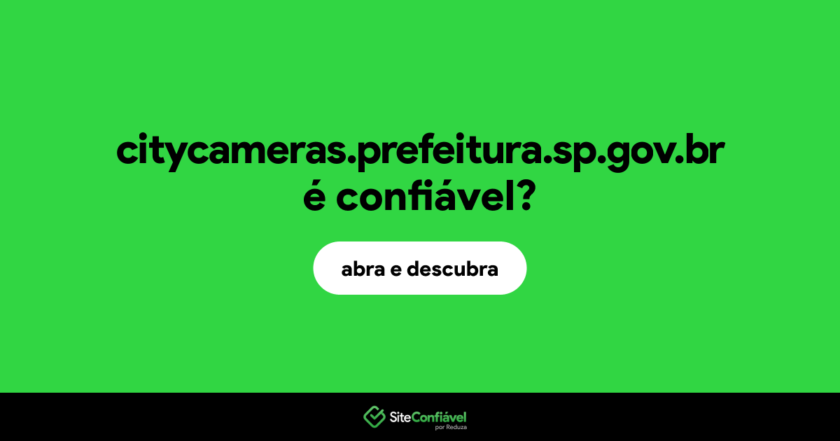 O site citycameras.prefeitura.sp.gov.br é confiável?