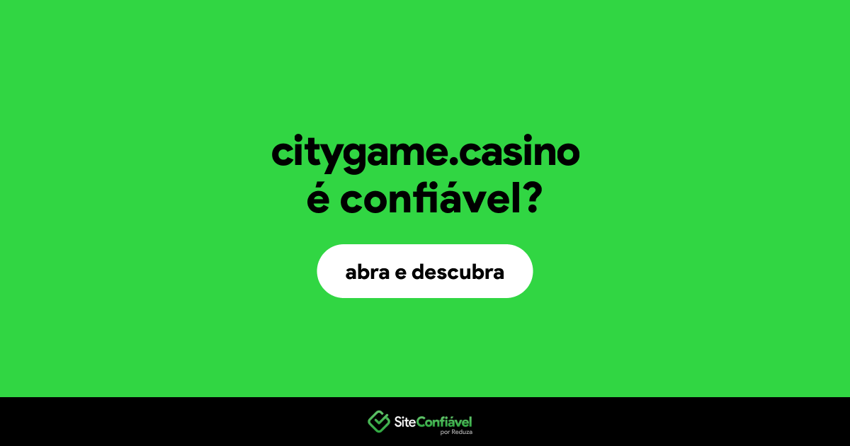 O site citygame.casino é confiável?