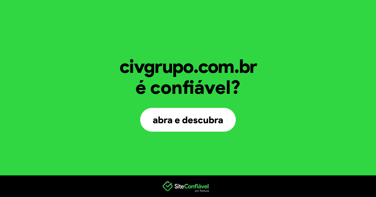 O site civgrupo.com.br é confiável?