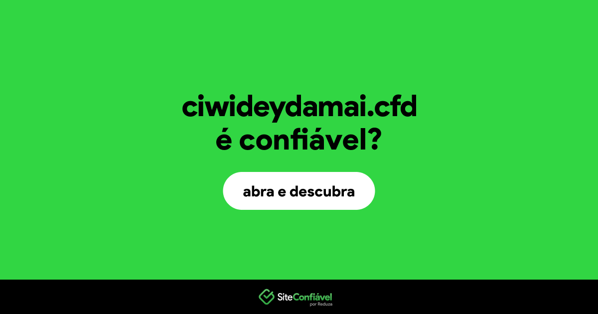 O site ciwideydamai.cfd é confiável?