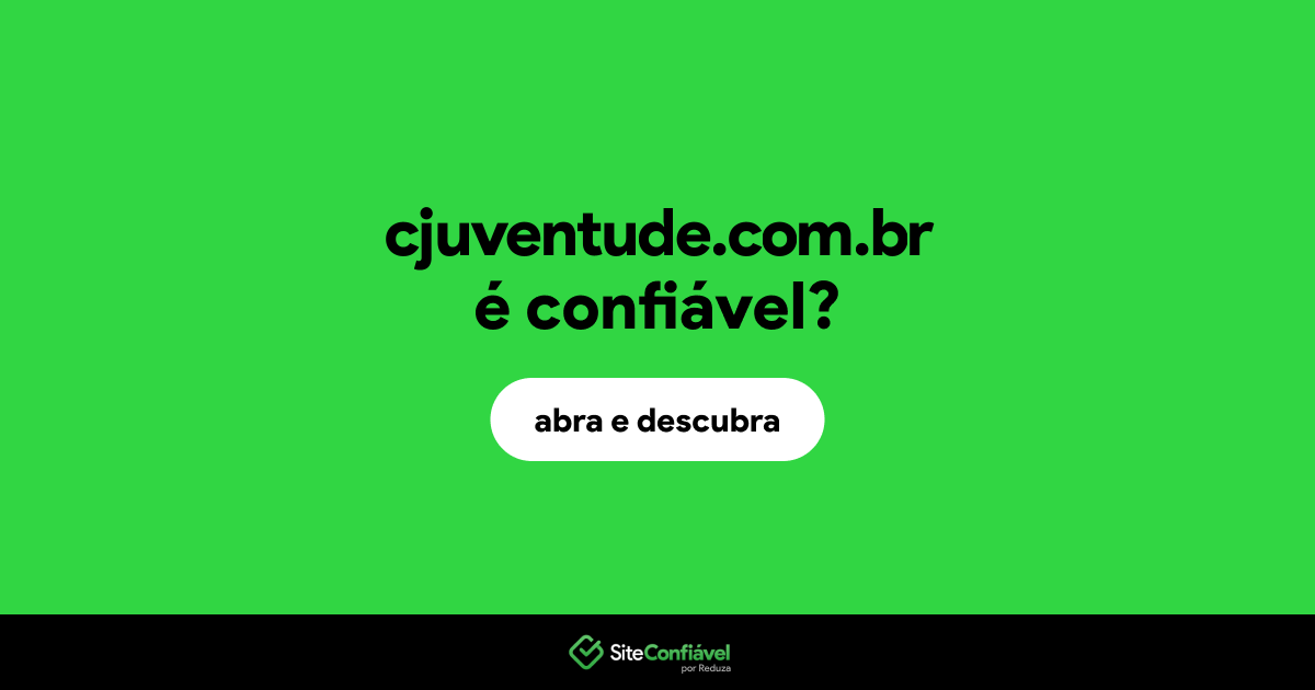 O site cjuventude.com.br é confiável?