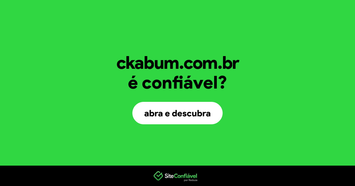 O site ckabum.com.br é confiável?