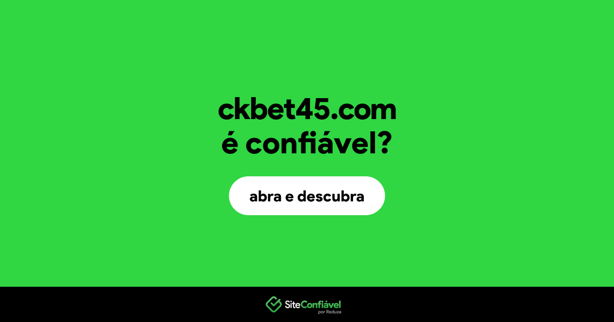 O site ckbet45.com é confiável?