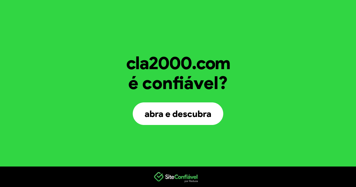O site cla2000.com é confiável?