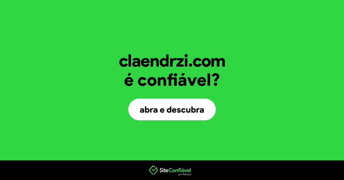 O site claendrzi.com é confiável?