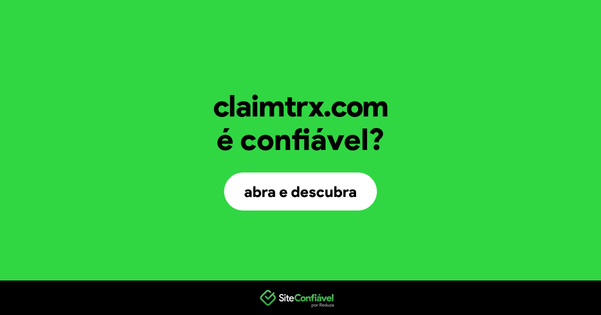 O site claimtrx.com é confiável?