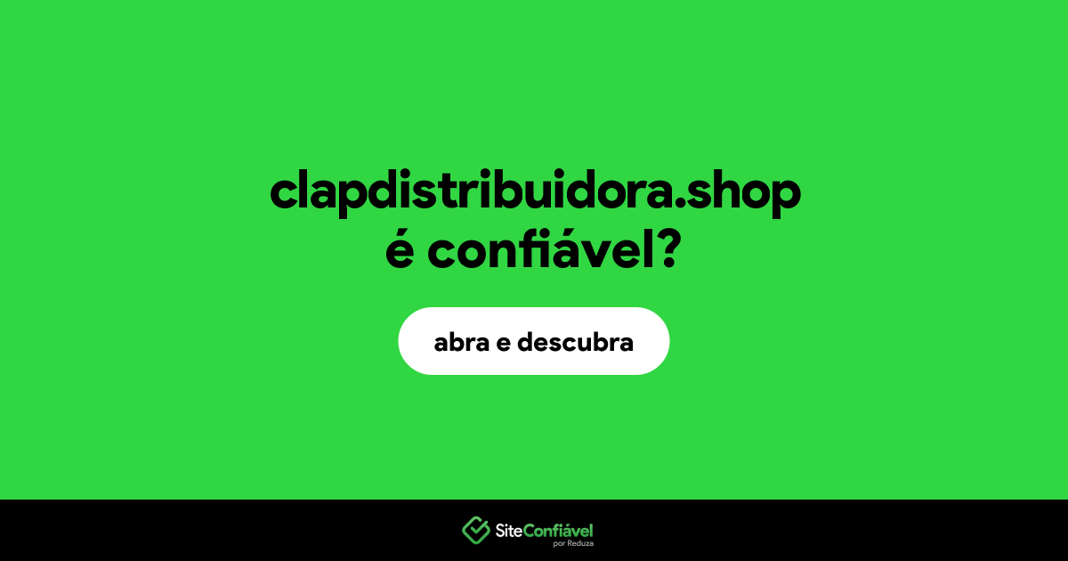 O site clapdistribuidora.shop é confiável?