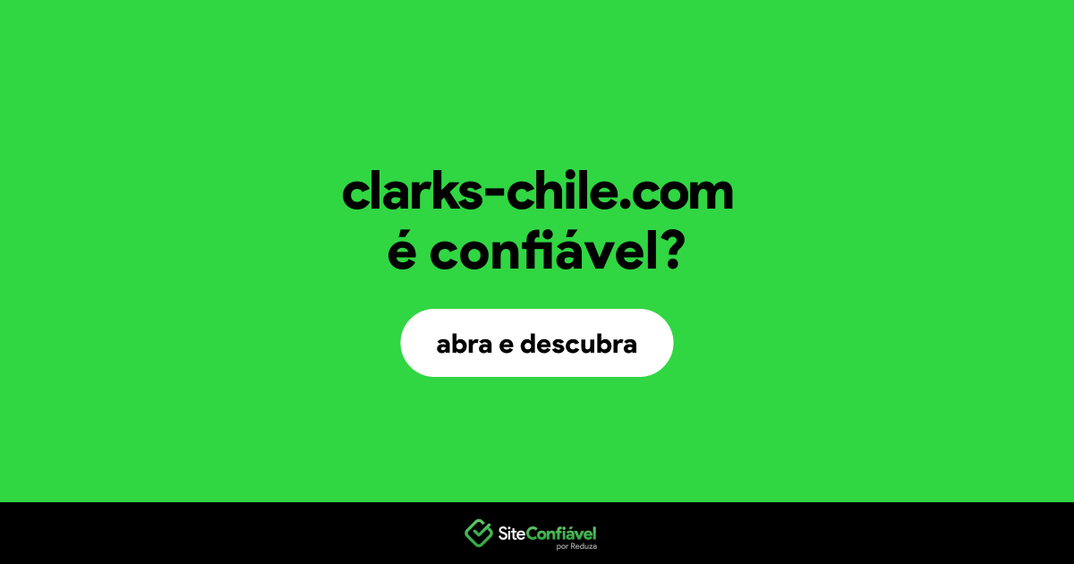 O site clarks-chile.com é confiável?