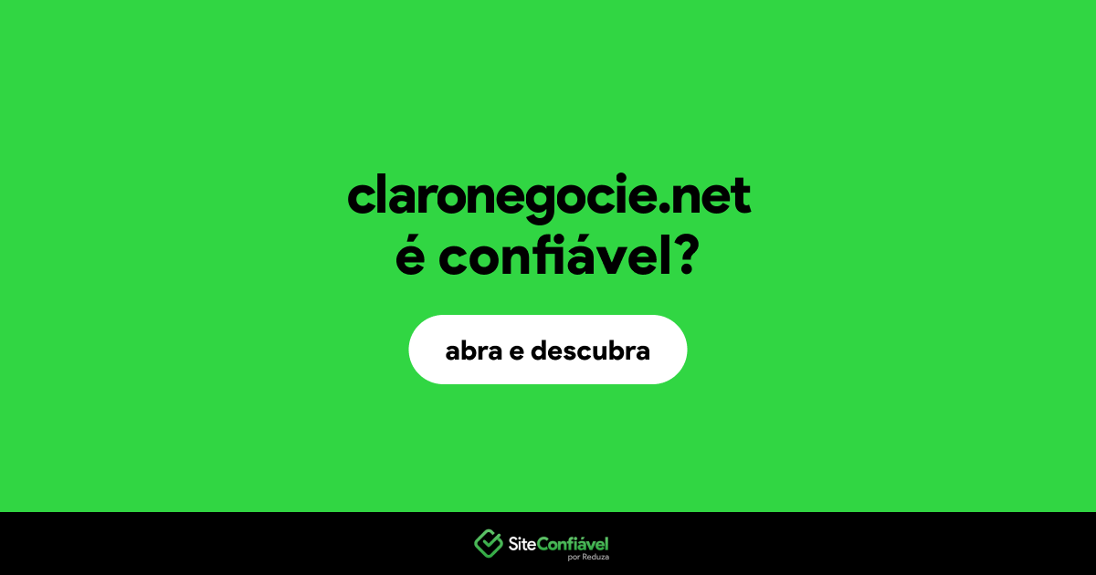 O site claronegocie.net é confiável?