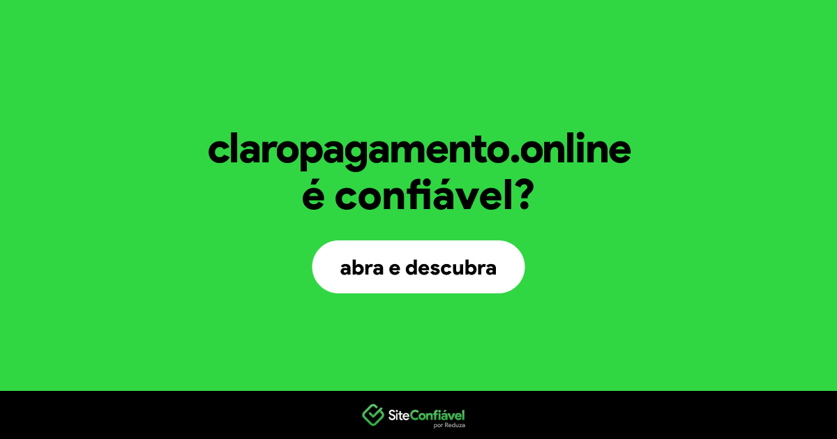 O site claropagamento.online é confiável?