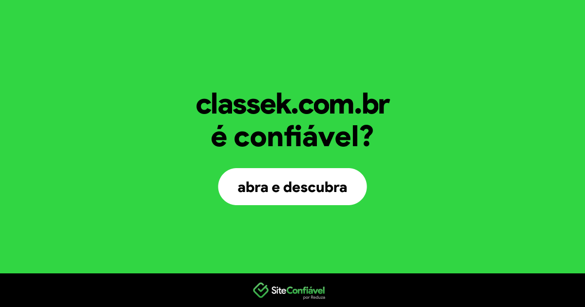 O site classek.com.br é confiável?
