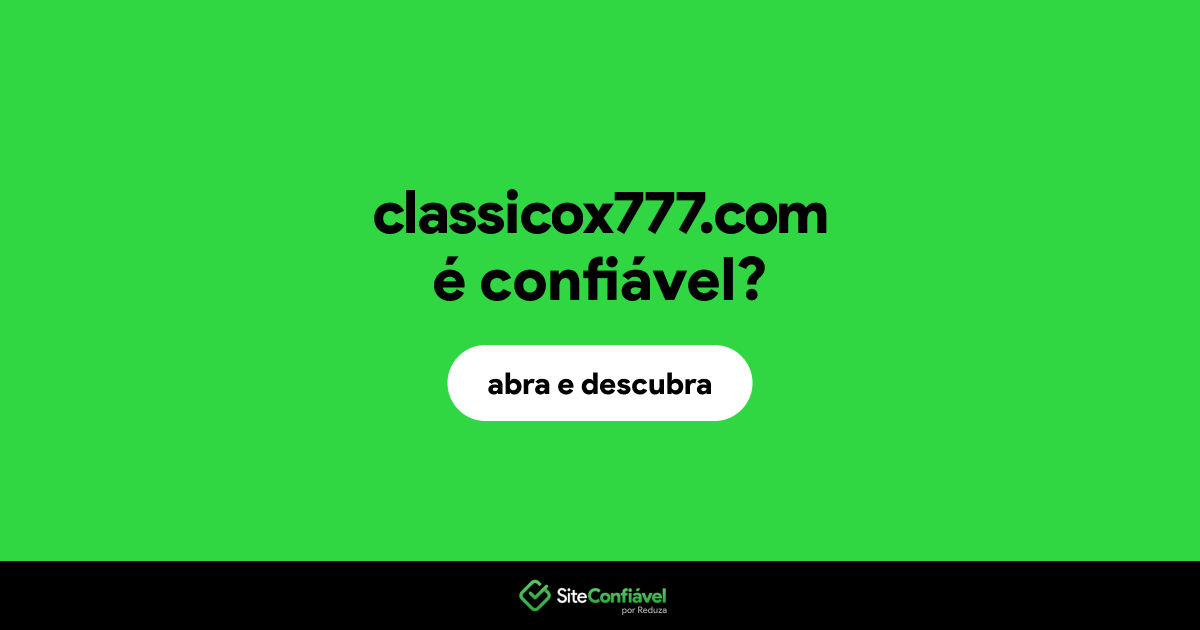 O site classicox777.com é confiável?