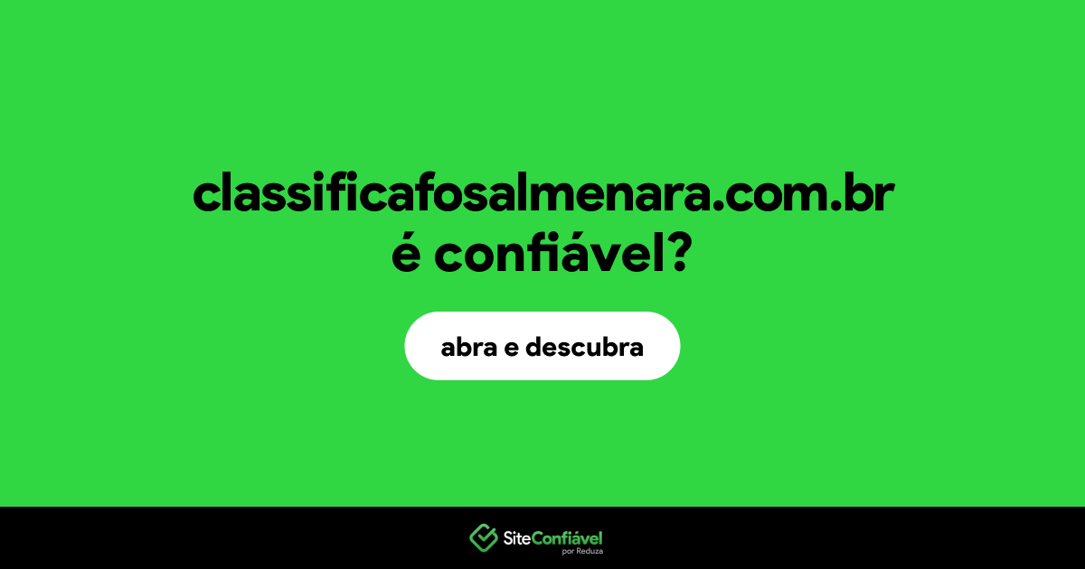 O site classificafosalmenara.com.br é confiável?