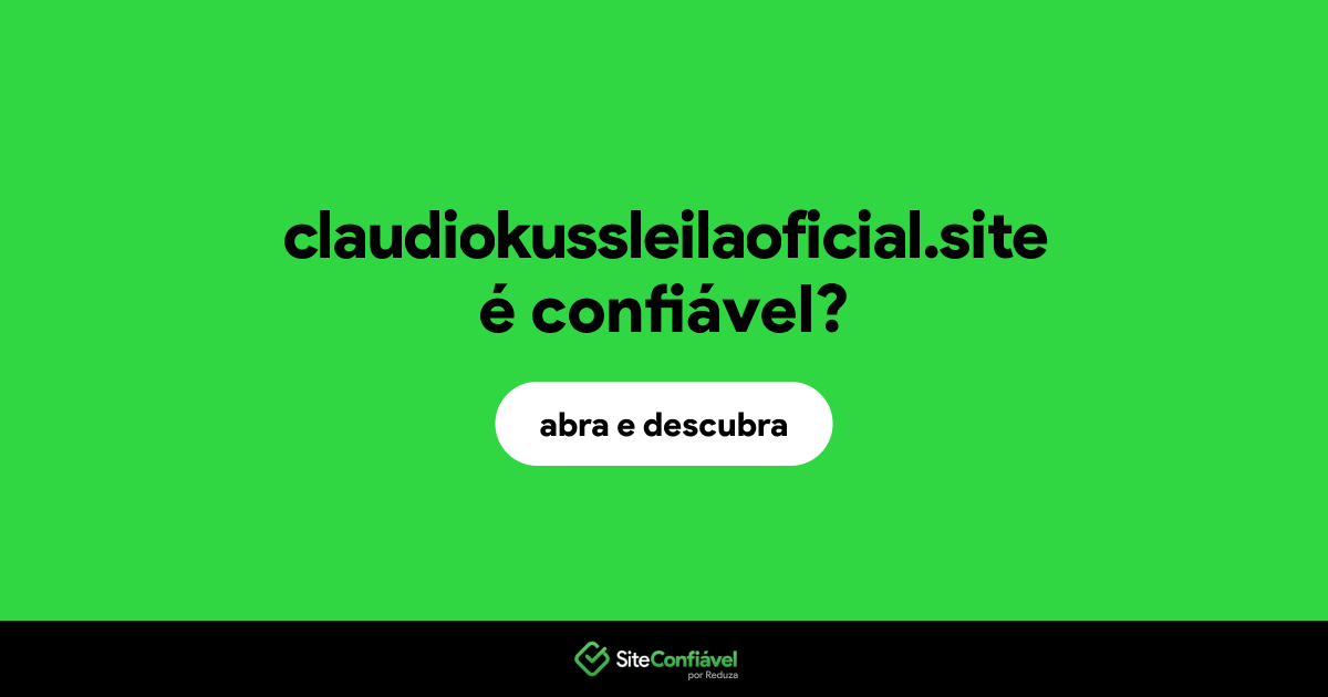 O site claudiokussleilaoficial.site é confiável?