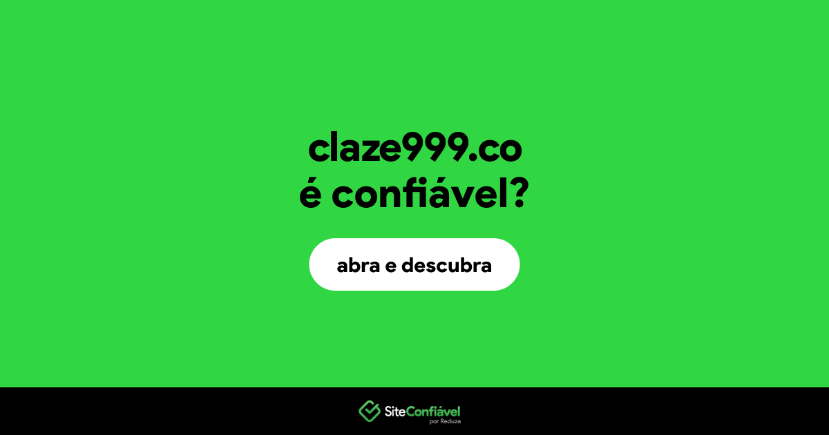 O site claze999.co é confiável?