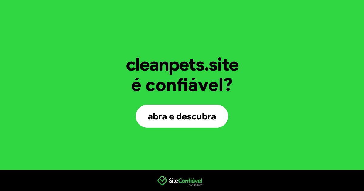 O site cleanpets.site é confiável?