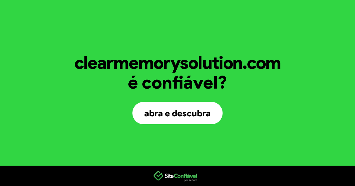 O site clearmemorysolution.com é confiável?