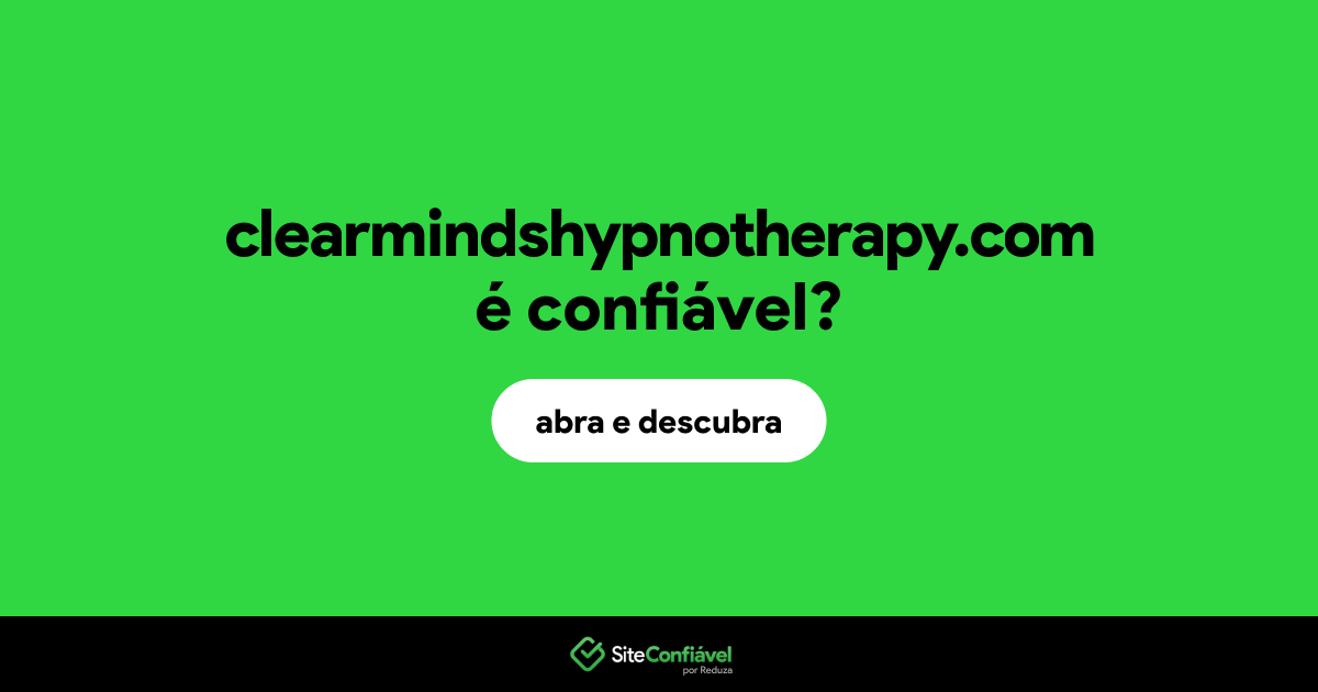 O site clearmindshypnotherapy.com é confiável?