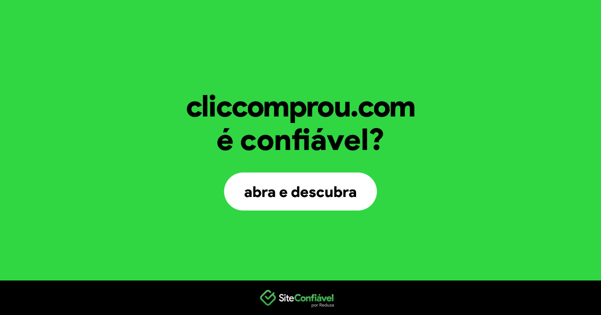 O site cliccomprou.com é confiável?