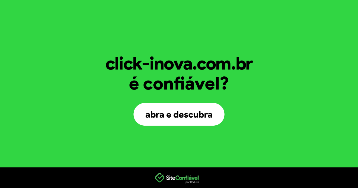 O site click-inova.com.br é confiável?