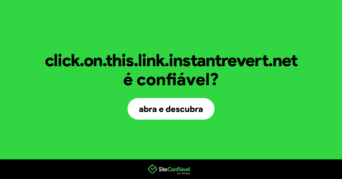 O site click.on.this.link.instantrevert.net é confiável?