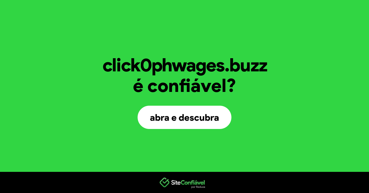 O site click0phwages.buzz é confiável?