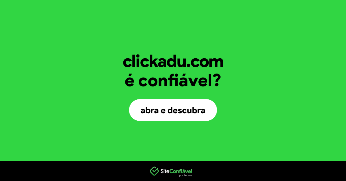 O site clickadu.com é confiável?