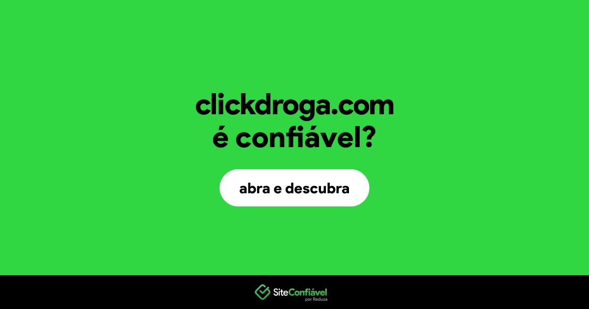 O site clickdroga.com é confiável?