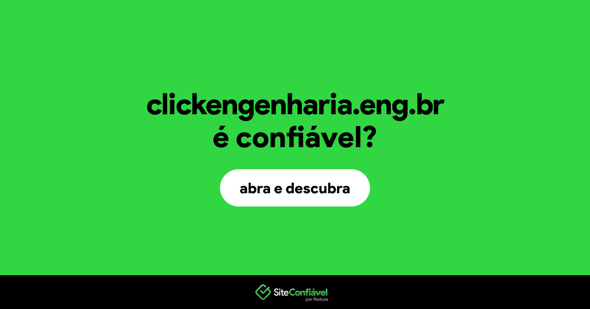 O site clickengenharia.eng.br é confiável?