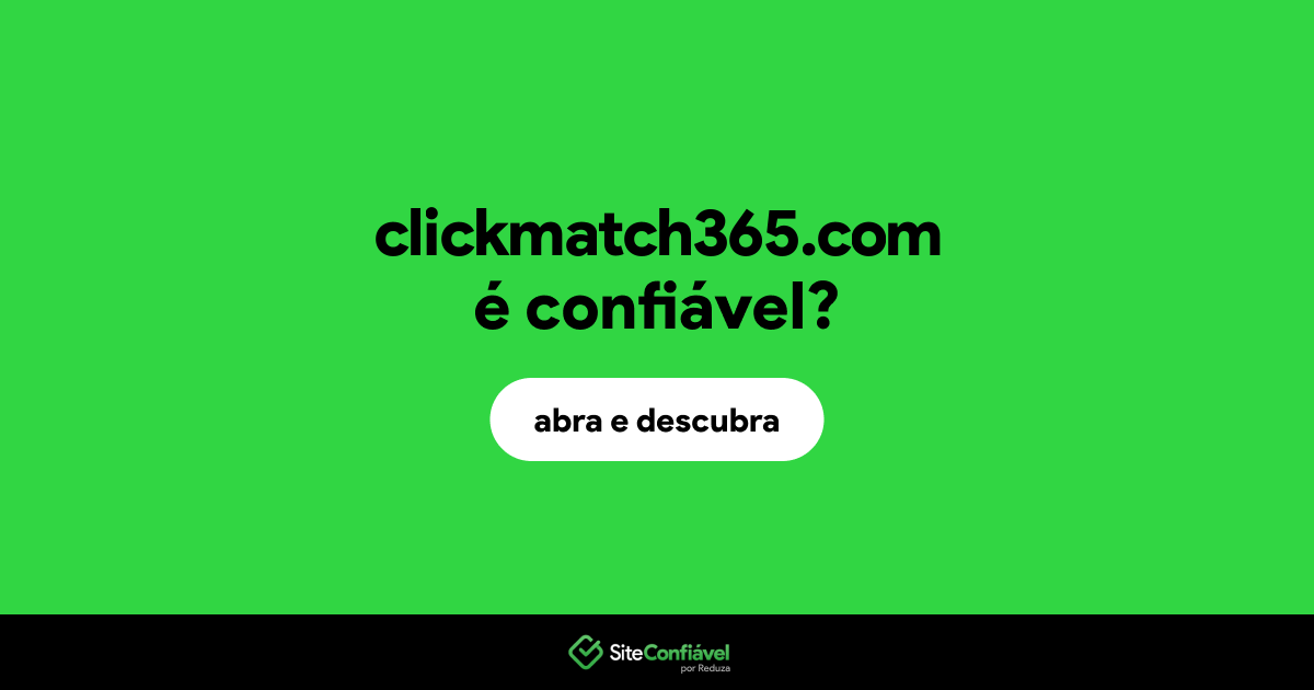 O site clickmatch365.com é confiável?