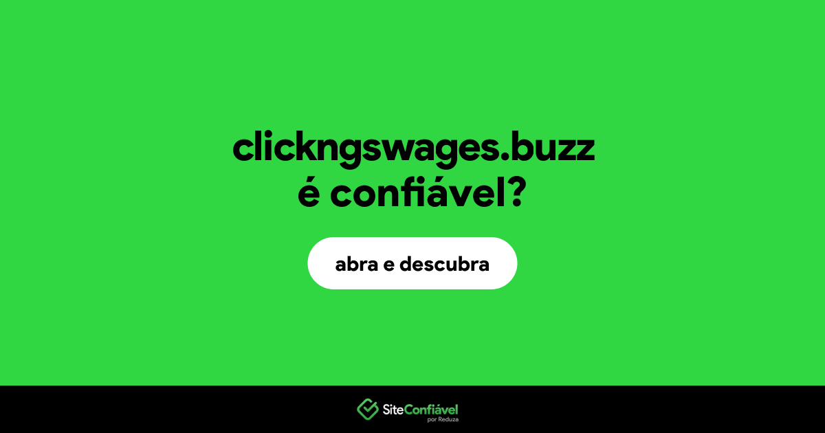 O site clickngswages.buzz é confiável?