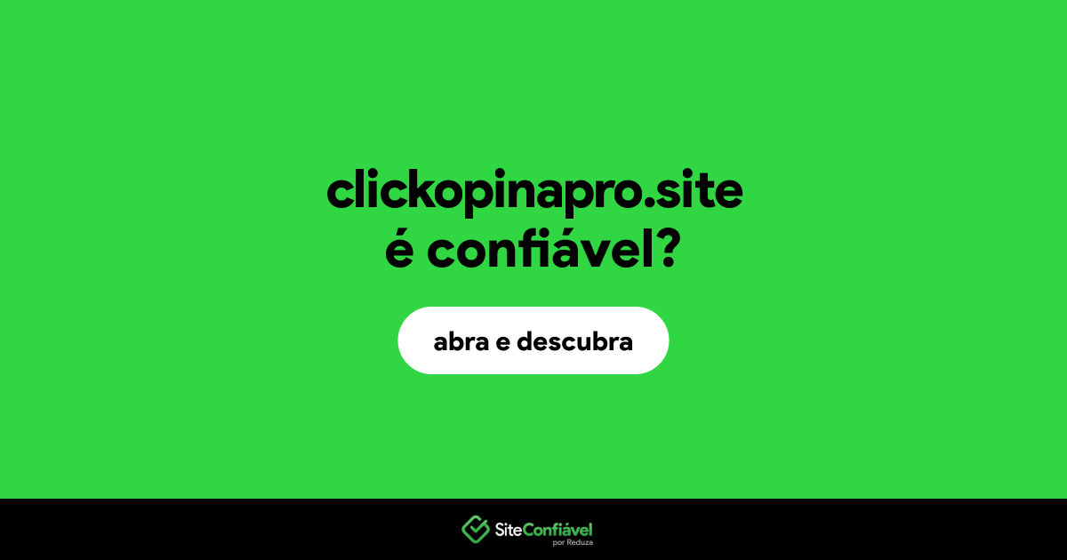 O site clickopinapro.site é confiável?