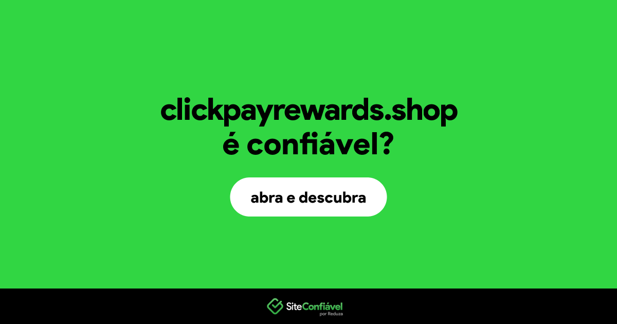 O site clickpayrewards.shop é confiável?
