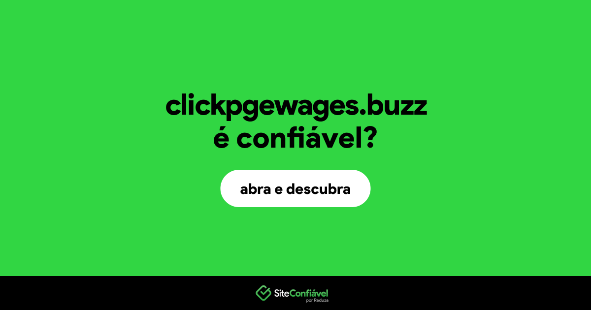 O site clickpgewages.buzz é confiável?
