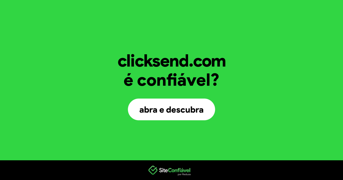 O site clicksend.com é confiável?