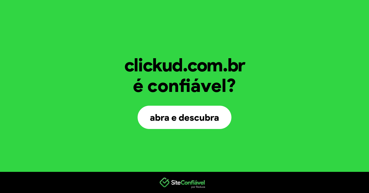 O site clickud.com.br é confiável?