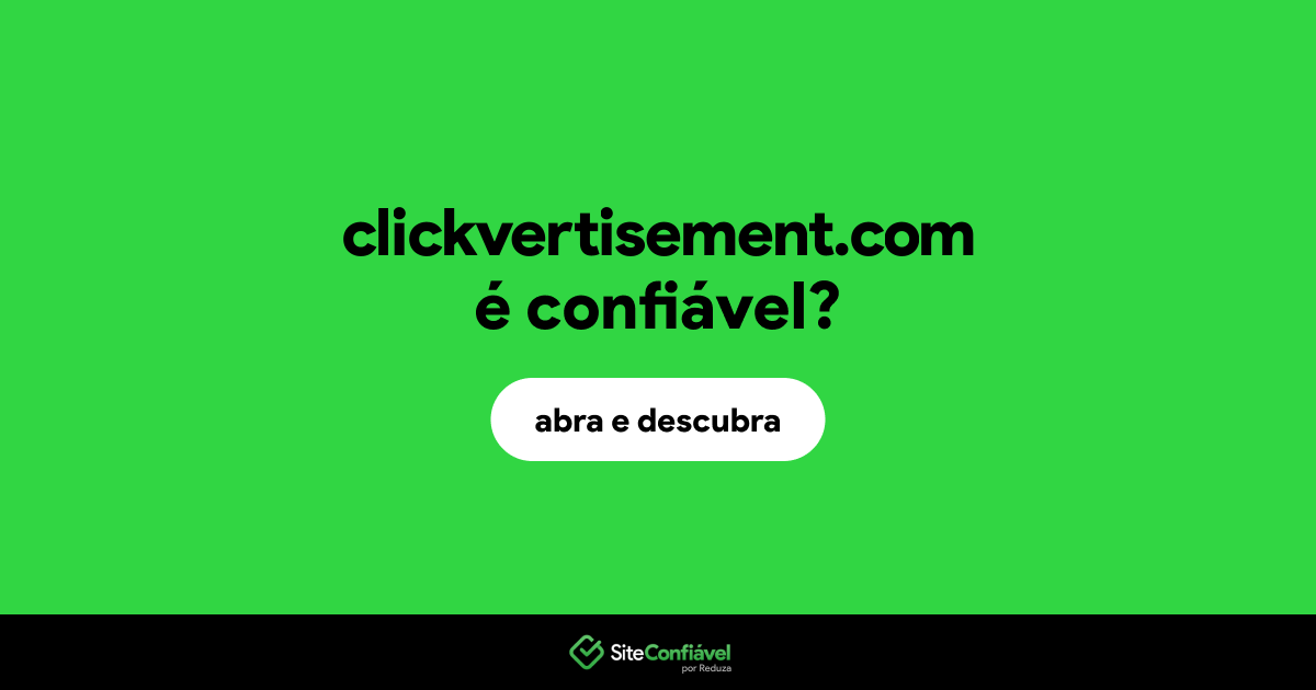 O site clickvertisement.com é confiável?