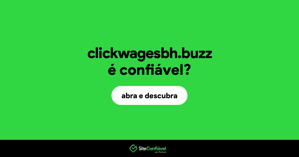 O site clickwagesbh.buzz é confiável?