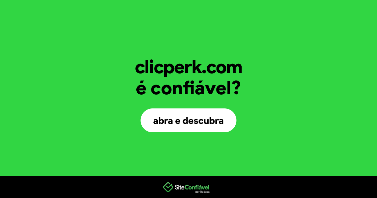 O site clicperk.com é confiável?