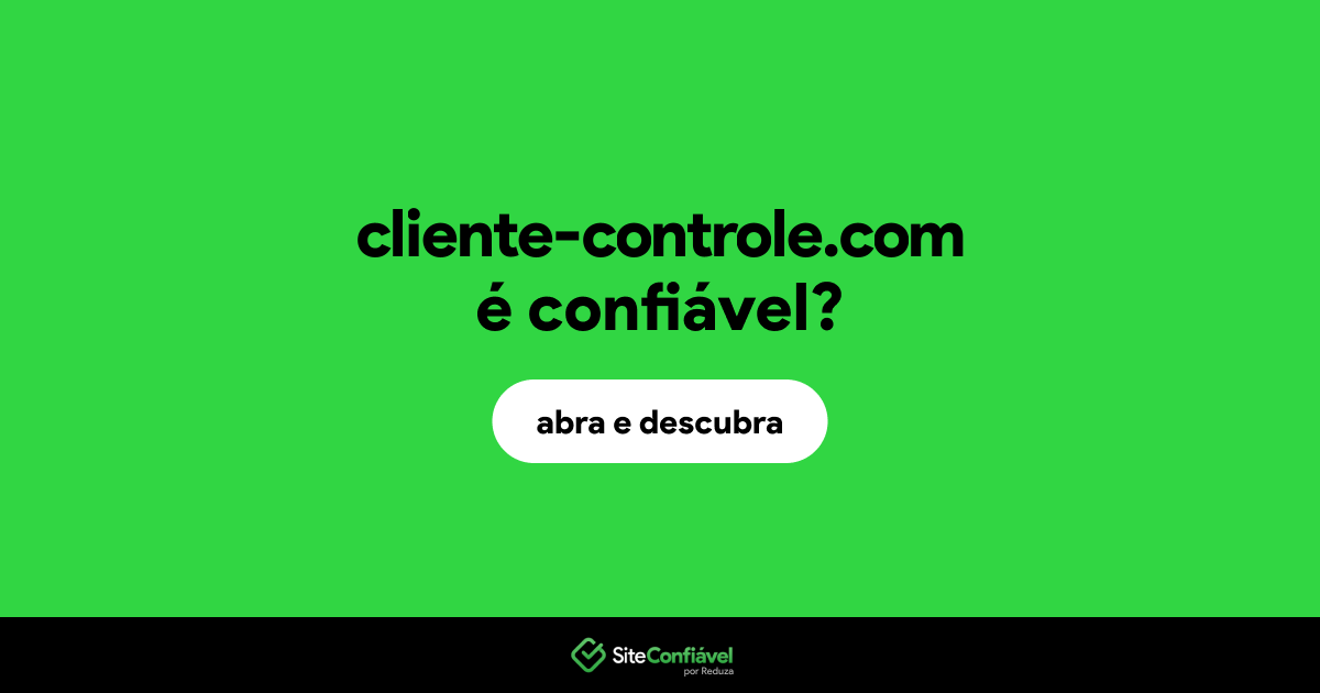 O site cliente-controle.com é confiável?