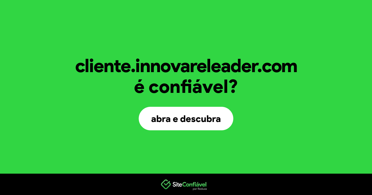 O site cliente.innovareleader.com é confiável?