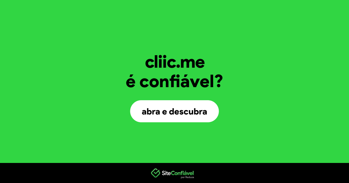 O site cliic.me é confiável?