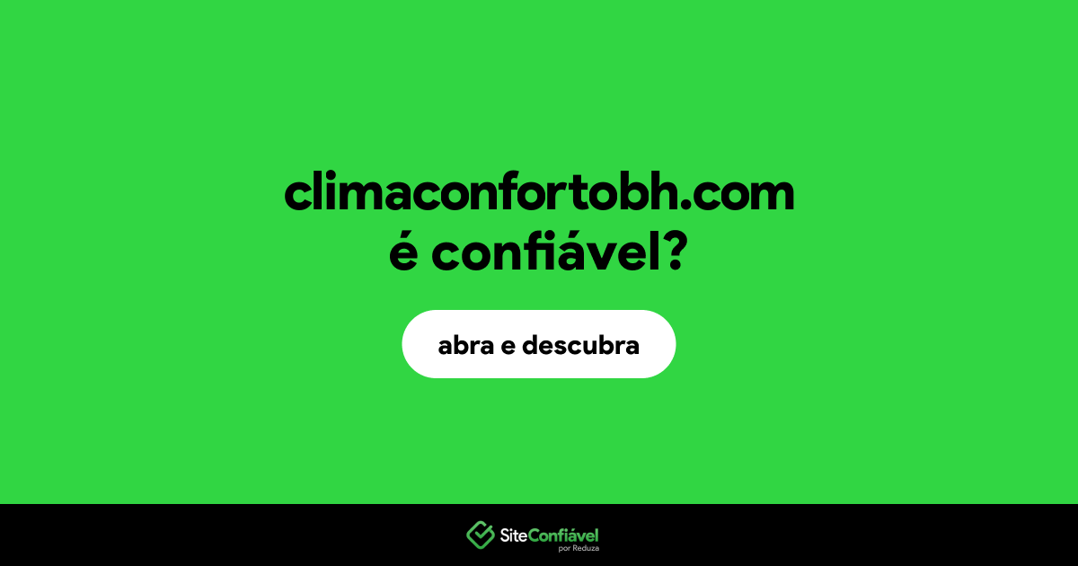 O site climaconfortobh.com é confiável?