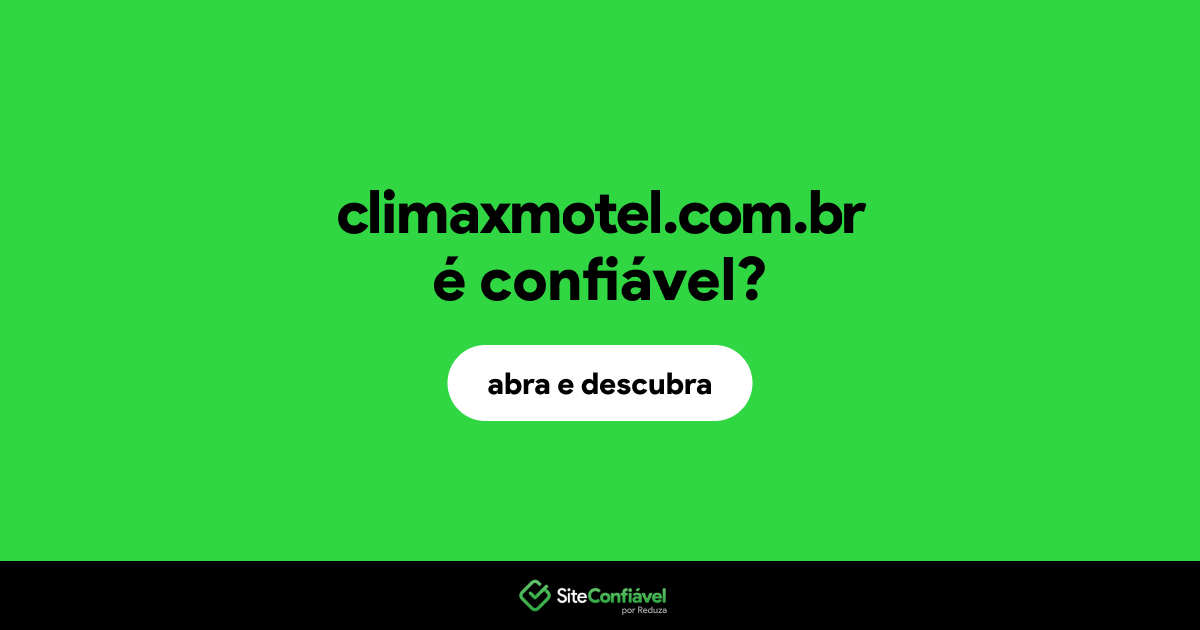 O site climaxmotel.com.br é confiável?
