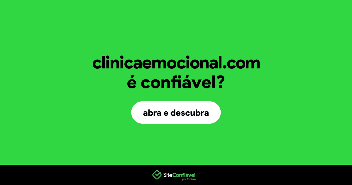 O site clinicaemocional.com é confiável?