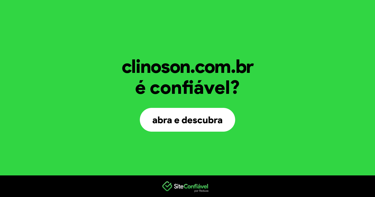 O site clinoson.com.br é confiável?