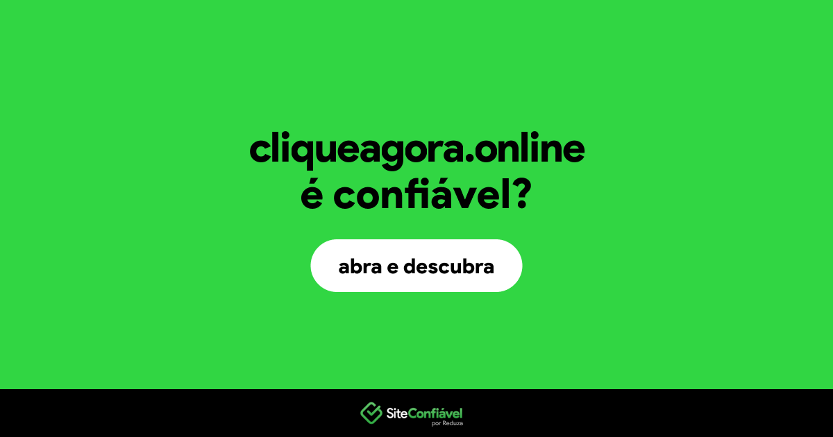 O site cliqueagora.online é confiável?