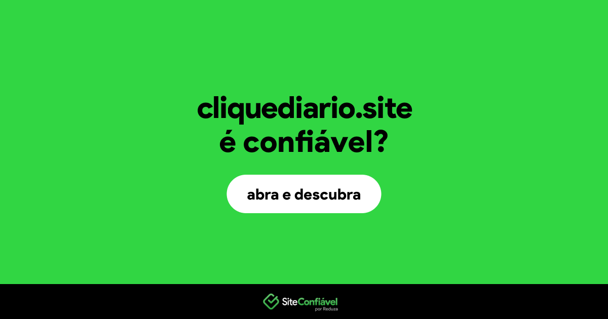 O site cliquediario.site é confiável?