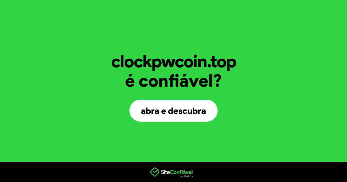 O site clockpwcoin.top é confiável?