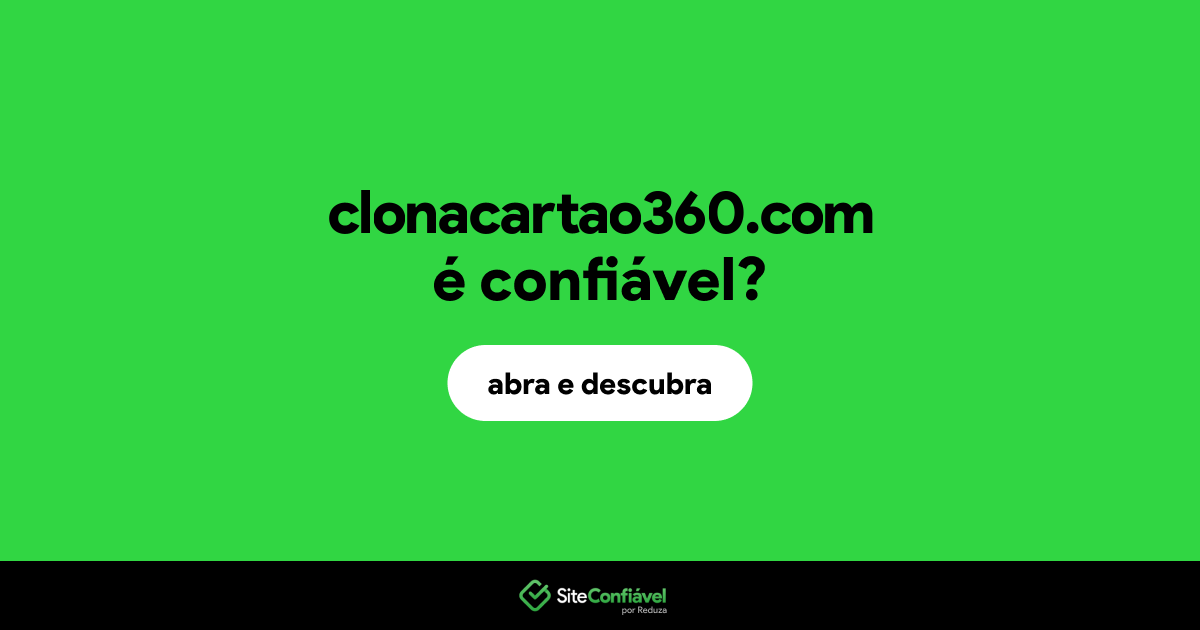 O site clonacartao360.com é confiável?